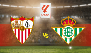 Sevilla – Real Betis La Liga 2023 apuestas y pronósticos