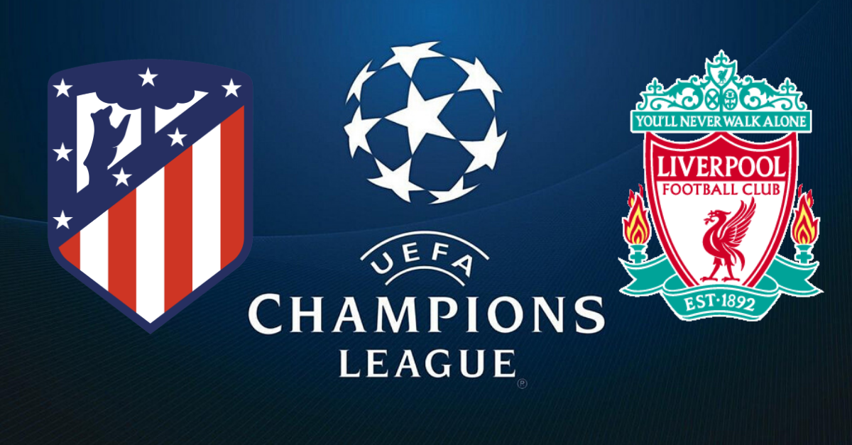 Atlético de Madrid - Liverpool Champions League